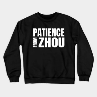 Patience from Zhou Crewneck Sweatshirt